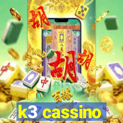 k3 cassino